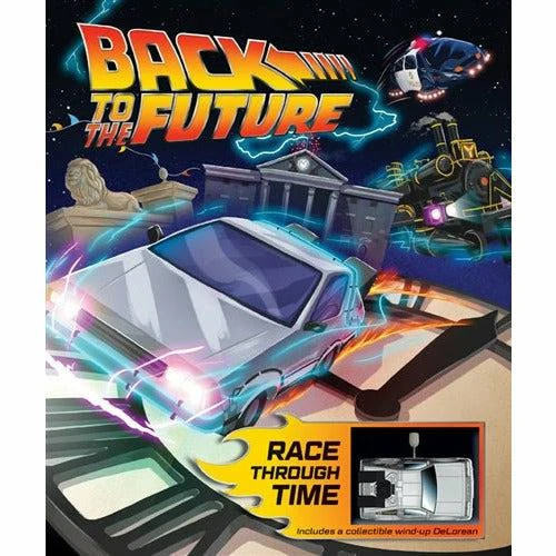 Back To The Future: Race Through Time Hardcover Book With Collectible Wind-up DeLorean 3 Back To The Future: Race Through Time Hardcover Book With Collectible Wind-up DeLorean