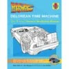 Back To The Future: DeLorean Time Machine: Doc Brown's Owner's Workshop Manual Hardcover Book By Bob Gale And Joe Walser